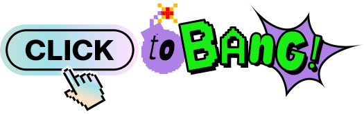 click to bang