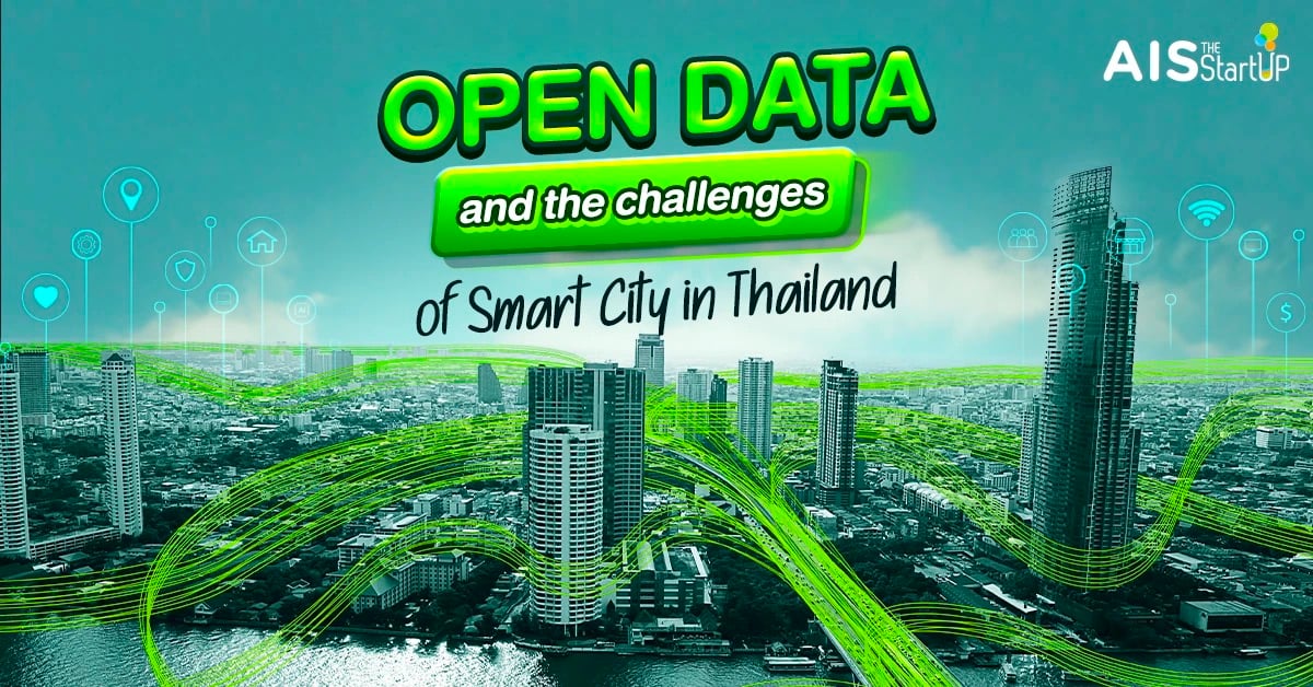 Open Data and the challenges of Smart City in Thailand - Startup Thailand Focus